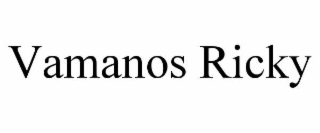 vamanos ricky