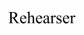 rehearser