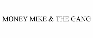 money mike & the gang