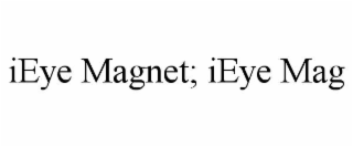 ieye magnet; ieye mag