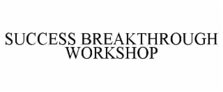 success breakthrough workshop