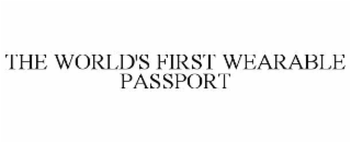 the world's first wearable passport