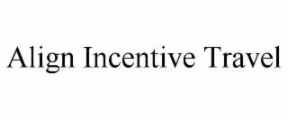 align incentive travel