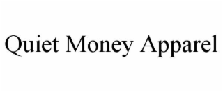 quiet money apparel