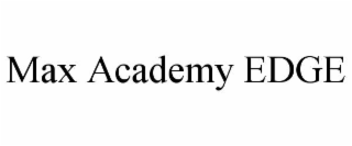 max academy edge