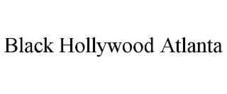 black hollywood atlanta