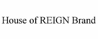 house of reign brand