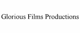 glorious films productions