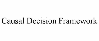causal decision framework