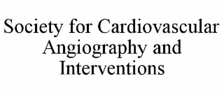 society for cardiovascular angiography and interventions