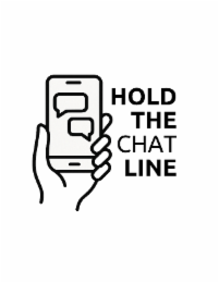 hold the chat line
