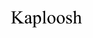 kaploosh