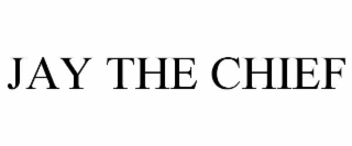 jay the chief