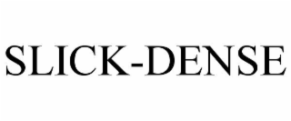 slick-dense