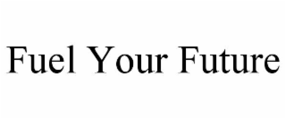fuel your future