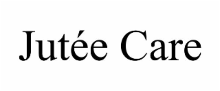 jutÉe care