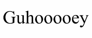 guhooooey