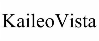 kaileovista