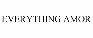 everything amor