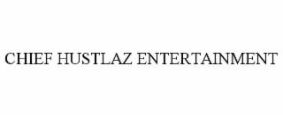 chief hustlaz entertainment
