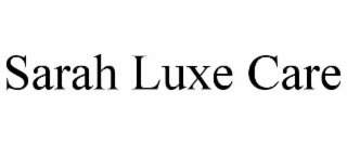 sarah luxe care