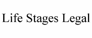 life stages legal