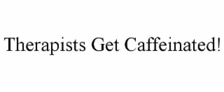 therapists get caffeinated!
