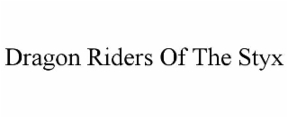 dragon riders of the styx