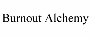 burnout alchemy