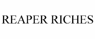 reaper riches