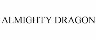 almighty dragon
