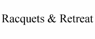 racquets & retreat