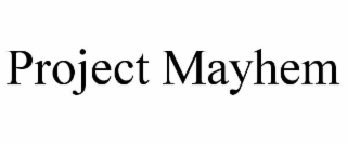 project mayhem