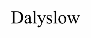 dalyslow