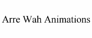 arre wah animations