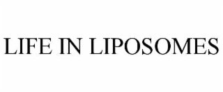 life in liposomes
