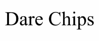 dare chips