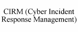 cirm (cyber incident response management)
