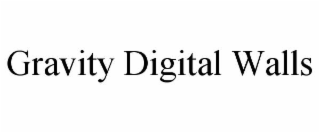 gravity digital walls