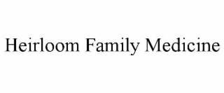 heirloom family medicine