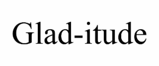 glad-itude