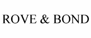 rove & bond
