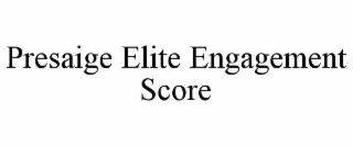 presaige elite engagement score