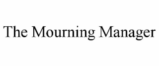 the mourning manager