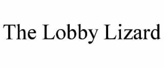 the lobby lizard