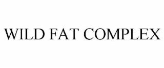 wild fat complex