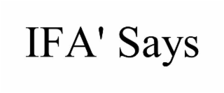 ifa' says