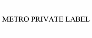 metro private label
