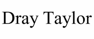 dray taylor