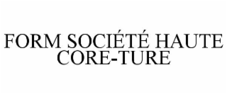 form sociÉtÉ haute core-ture